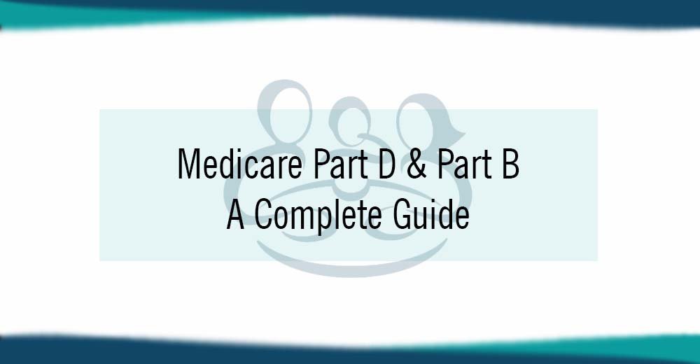 Medicare Part D & Part B