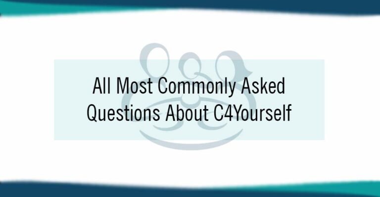 All Most Commonly Asked Questions about C4Yourself